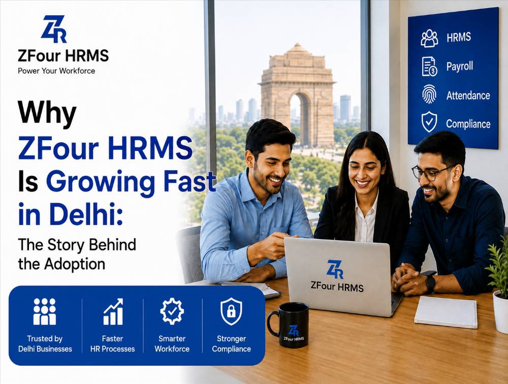 ZFour HRMS growing fast in Delhi with payroll, attendance and compliance solutions